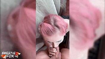 Sweetie Fox 093 - Pink Haired Girl Deep Sucking Big Cock xxx video on chickinfo.com